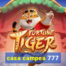 casa campea 777